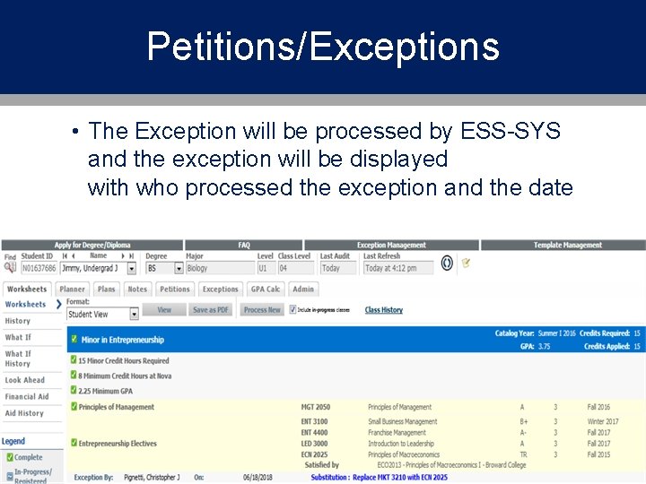 Petitions/Exceptions • The Exception will be processed by ESS-SYS and the exception will be