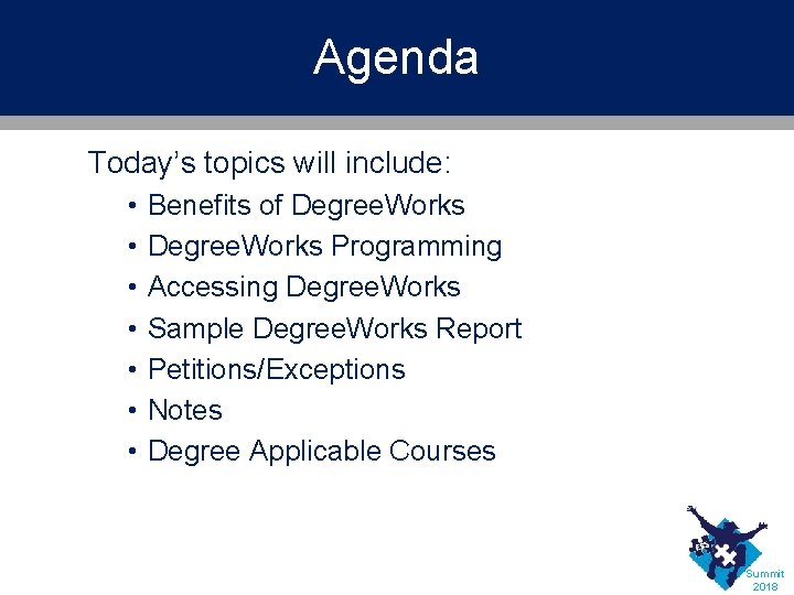 Agenda Today’s topics will include: • • Benefits of Degree. Works Programming Accessing Degree.