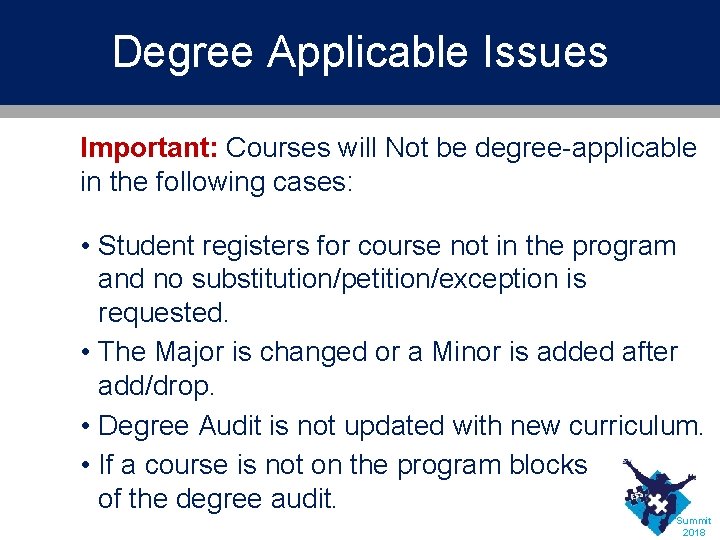 Degree Applicable Issues Important: Courses will Not be degree-applicable in the following cases: •