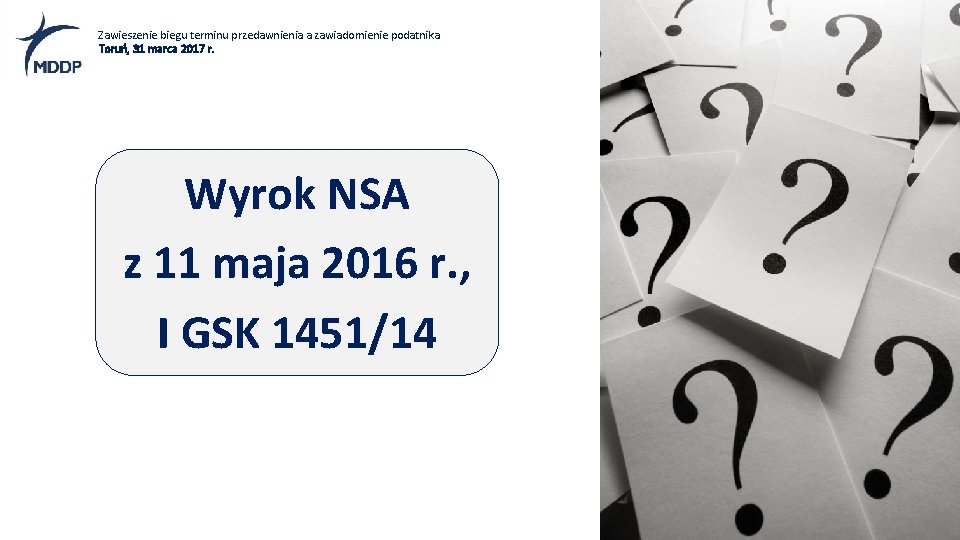 Zawieszenie biegu terminu przedawnienia a zawiadomienie podatnika Toruń, 31 marca 2017 r. Wyrok NSA