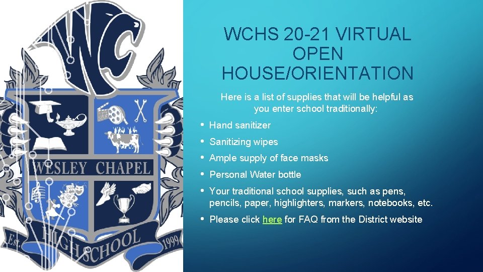 WCHS 20 -21 VIRTUAL OPEN HOUSE/ORIENTATION Here is a list of supplies that will