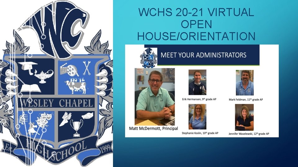 WCHS 20 -21 VIRTUAL OPEN HOUSE/ORIENTATION 