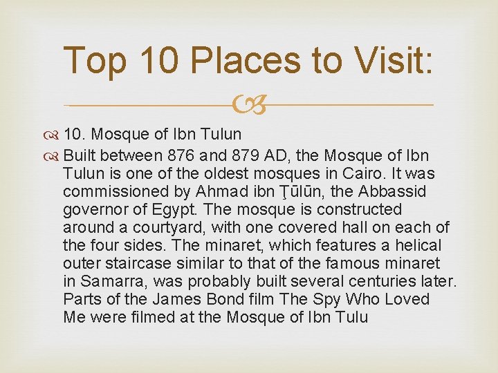 Top 10 Places to Visit: 10. Mosque of Ibn Tulun Built between 876 and