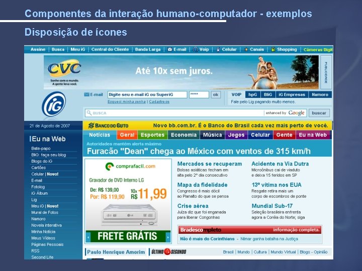 Componentes da interação humano-computador - exemplos Disposição de ícones 