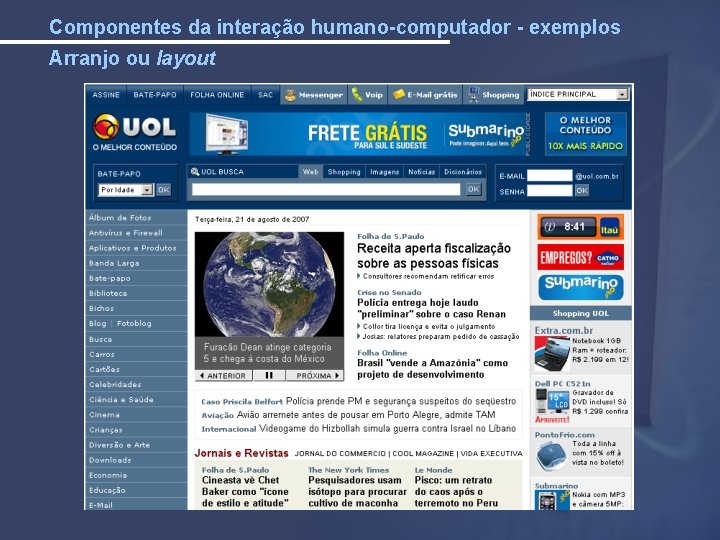 Componentes da interação humano-computador - exemplos Arranjo ou layout 