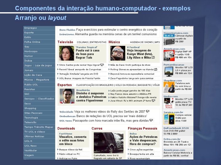 Componentes da interação humano-computador - exemplos Arranjo ou layout 