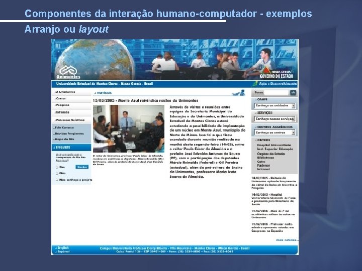 Componentes da interação humano-computador - exemplos Arranjo ou layout 