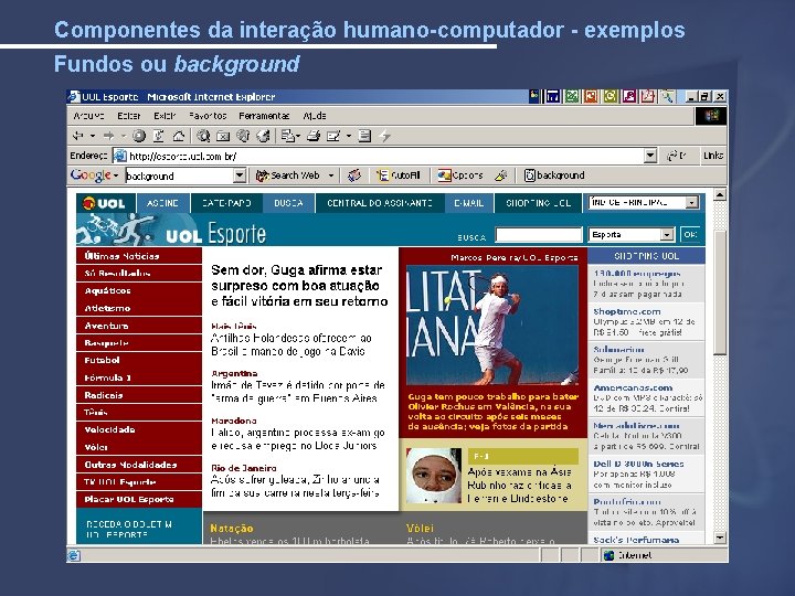 Componentes da interação humano-computador - exemplos Fundos ou background 