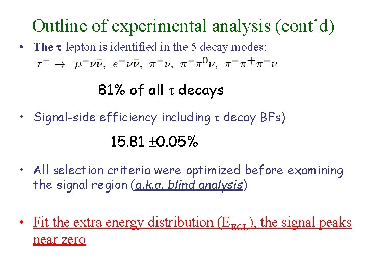 Outline of experimental analysis (cont’d) • The lepton is identified in the 5 decay