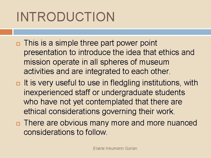 INTRODUCTION This is a simple three part power point presentation to introduce the idea