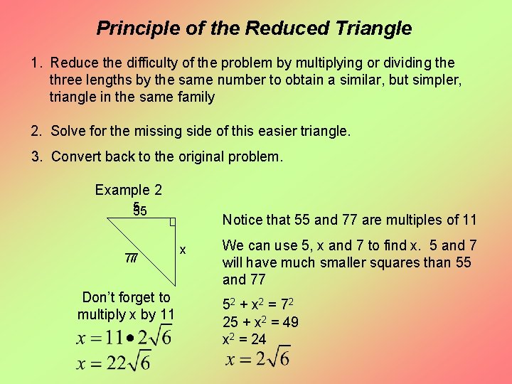 Principle of the Reduced Triangle 1. Reduce the difficulty of the problem by multiplying Principle of the Reduced Triangle 1. Reduce the difficulty of the problem by multiplying