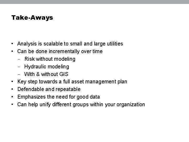 Take-Aways • Analysis is scalable to small and large utilities • Can be done
