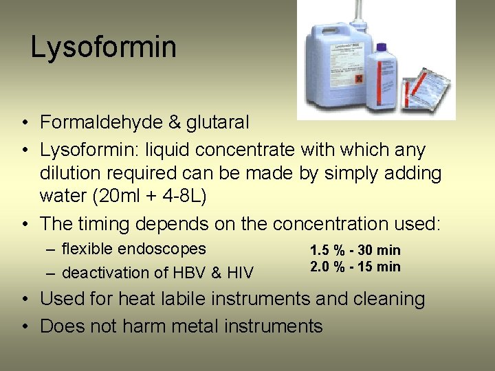 Lysoformin • Formaldehyde & glutaral • Lysoformin: liquid concentrate with which any dilution required
