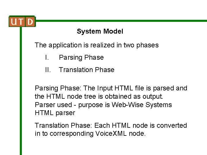 System Model The application is realized in two phases I. Parsing Phase II. Translation