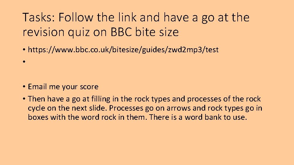 Tasks: Follow the link and have a go at the revision quiz on BBC Tasks: Follow the link and have a go at the revision quiz on BBC