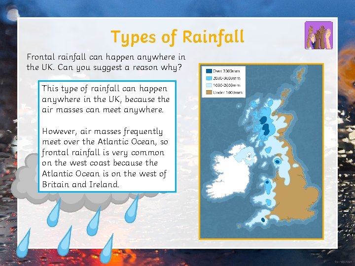 Types of Rainfall Frontal rainfall can happen anywhere in the UK. Can you suggest
