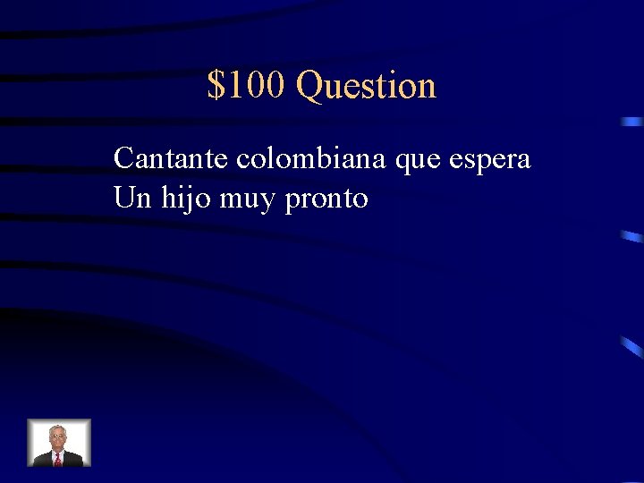 $100 Question Cantante colombiana que espera Un hijo muy pronto 