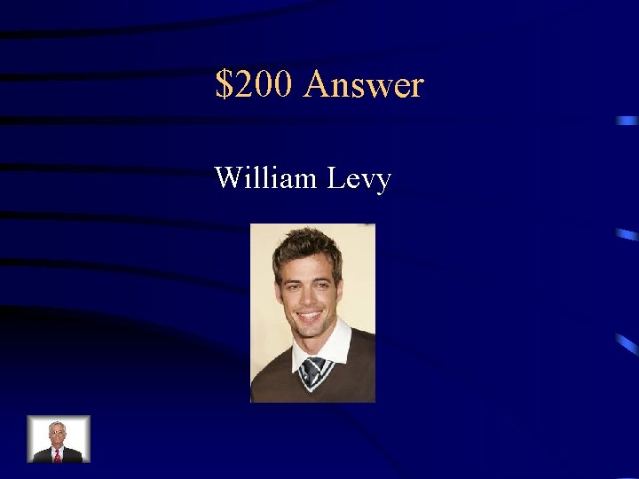 $200 Answer William Levy 
