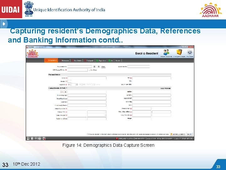 Capturing resident’s Demographics Data, References and Banking Information contd. . Figure 14: Demographics Data