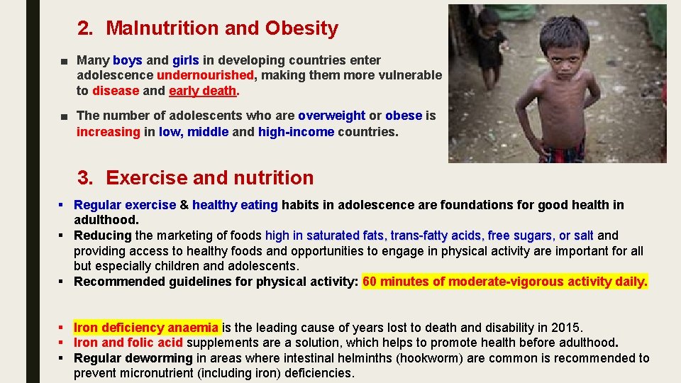 2. Malnutrition and Obesity ■ Many boys and girls in developing countries enter adolescence