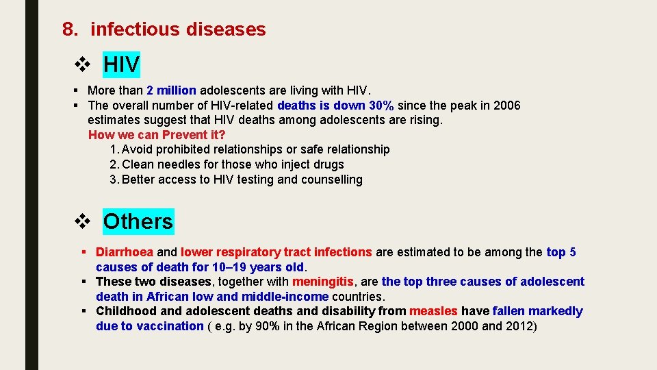 8. infectious diseases v HIV § More than 2 million adolescents are living with