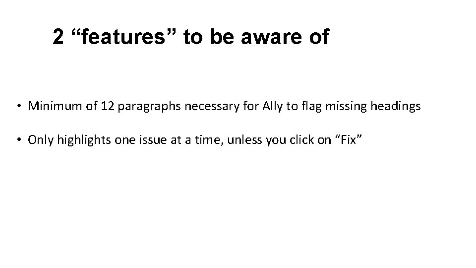 2 “features” to be aware of • Minimum of 12 paragraphs necessary for Ally