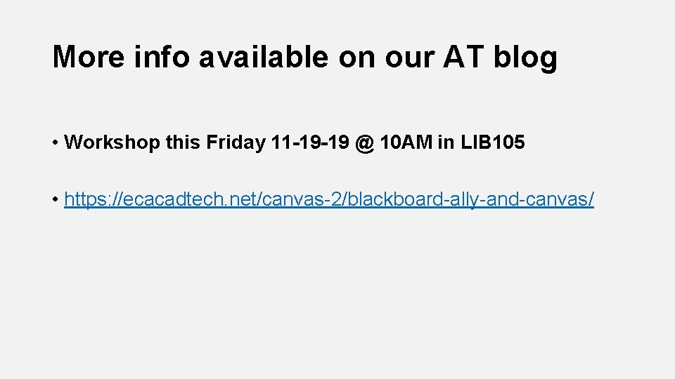 More info available on our AT blog • Workshop this Friday 11 -19 -19