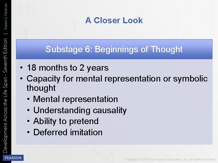 A Closer Look Substage 6: Beginnings of Thought • 18 months to 2 years
