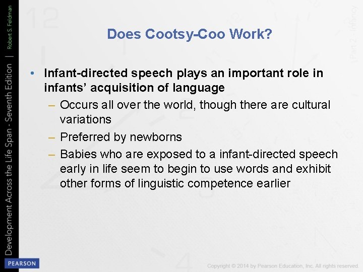 Does Cootsy-Coo Work? • Infant-directed speech plays an important role in infants’ acquisition of