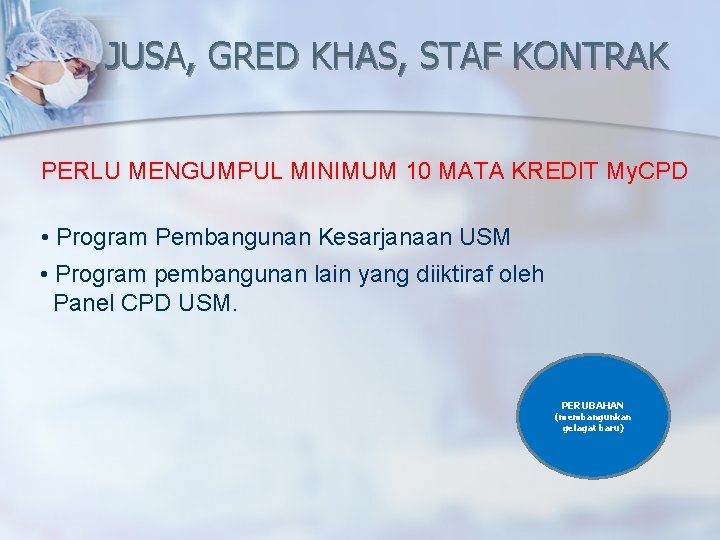 JUSA, GRED KHAS, STAF KONTRAK PERLU MENGUMPUL MINIMUM 10 MATA KREDIT My. CPD •