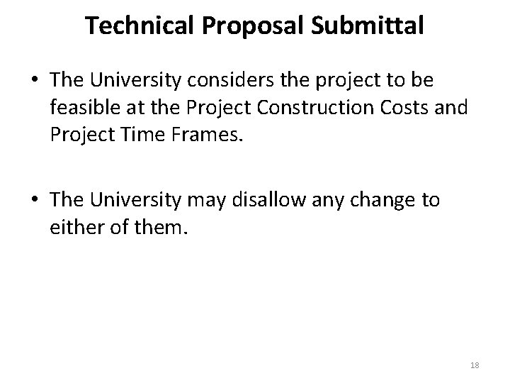 Technical Proposal Submittal • The University considers the project to be feasible at the