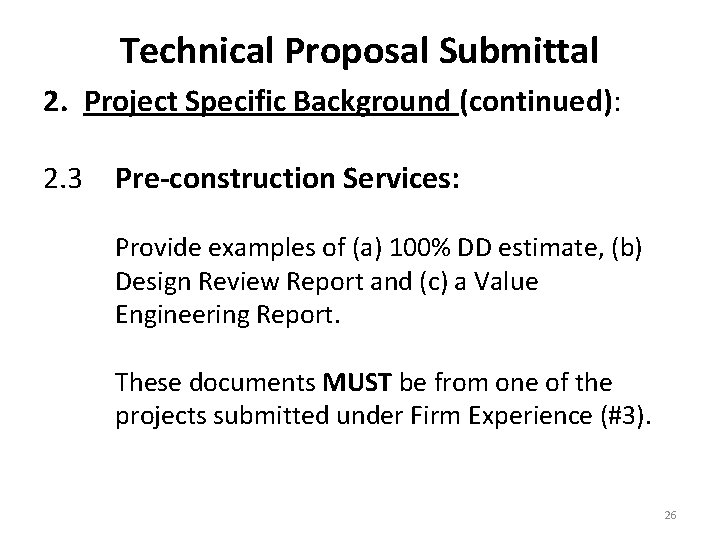 Technical Proposal Submittal 2. Project Specific Background (continued): 2. 3 Pre-construction Services: Provide examples