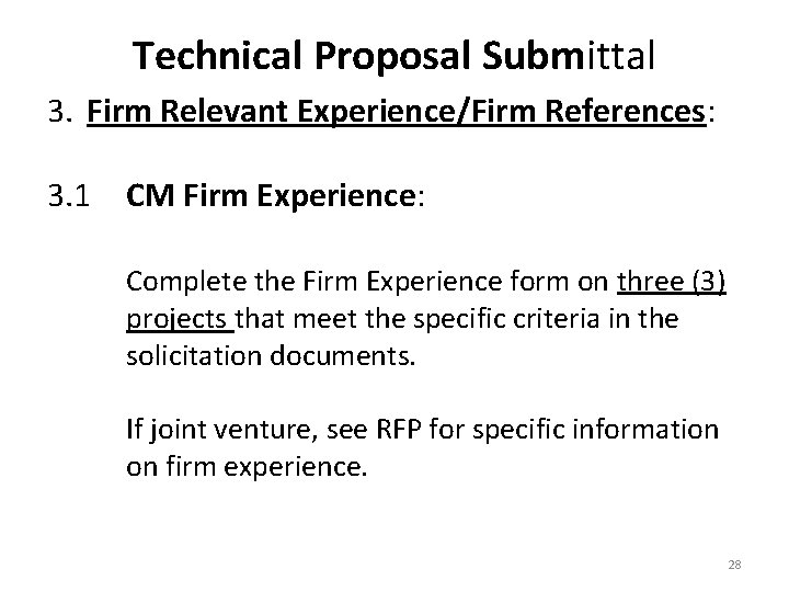 Technical Proposal Submittal 3. Firm Relevant Experience/Firm References: 3. 1 CM Firm Experience: Complete