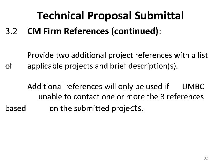 Technical Proposal Submittal 3. 2 CM Firm References (continued): of Provide two additional project
