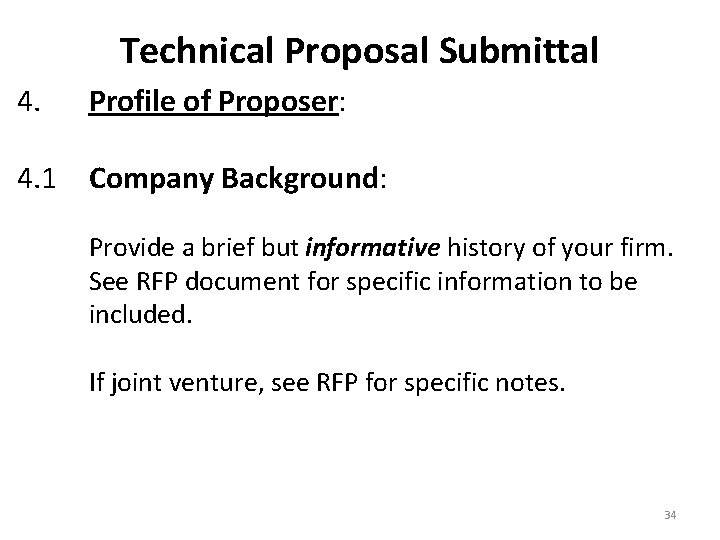 Technical Proposal Submittal 4. Profile of Proposer: 4. 1 Company Background: Provide a brief