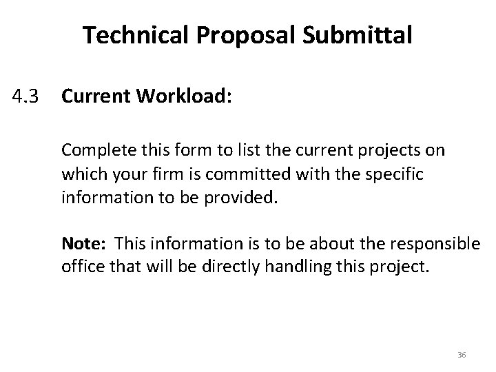 Technical Proposal Submittal 4. 3 Current Workload: Complete this form to list the current