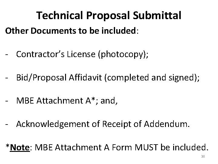 Technical Proposal Submittal Other Documents to be included: - Contractor’s License (photocopy); - Bid/Proposal