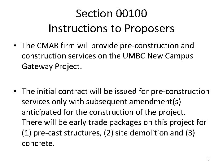 Section 00100 Instructions to Proposers • The CMAR firm will provide pre-construction and construction