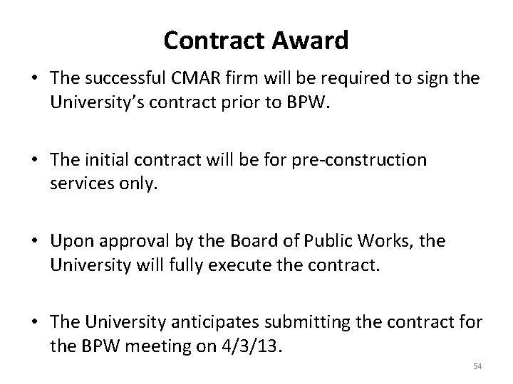 Contract Award • The successful CMAR firm will be required to sign the University’s