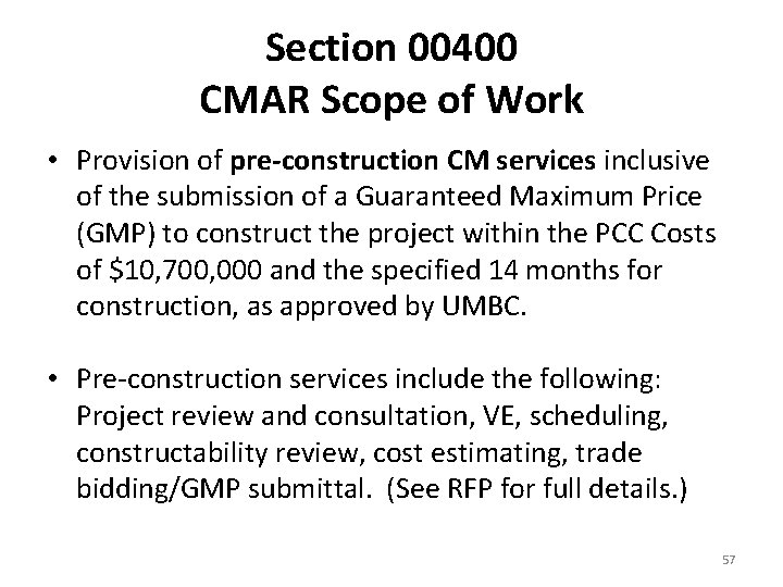 Section 00400 CMAR Scope of Work • Provision of pre-construction CM services inclusive of