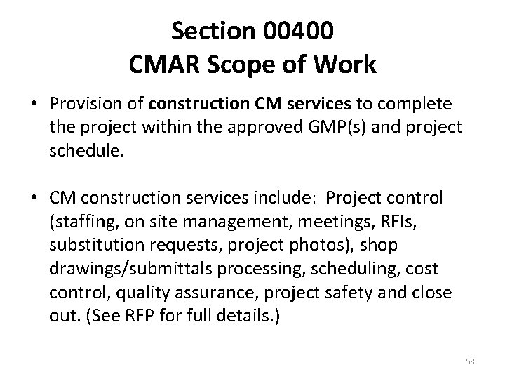 Section 00400 CMAR Scope of Work • Provision of construction CM services to complete