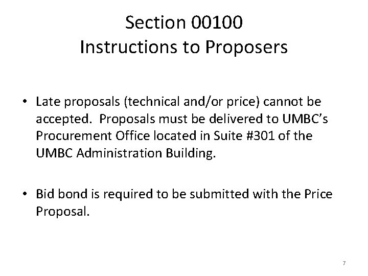 Section 00100 Instructions to Proposers • Late proposals (technical and/or price) cannot be accepted.