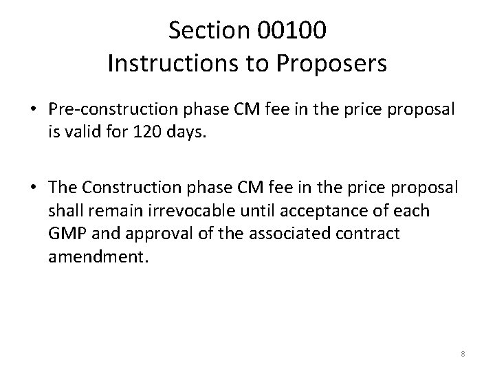 Section 00100 Instructions to Proposers • Pre-construction phase CM fee in the price proposal