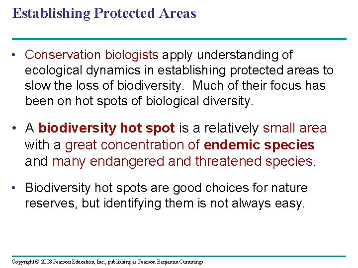 Establishing Protected Areas • Conservation biologists apply understanding of ecological dynamics in establishing protected