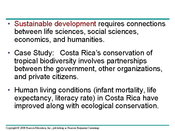  • Sustainable development requires connections between life sciences, social sciences, economics, and humanities.