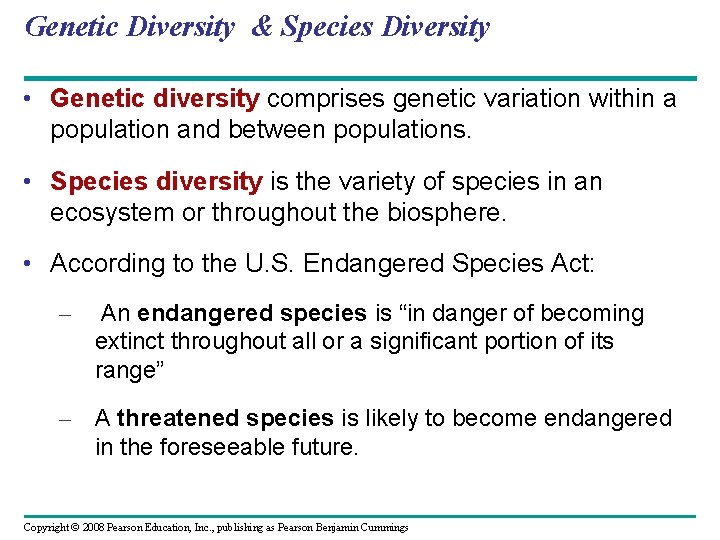 Genetic Diversity & Species Diversity • Genetic diversity comprises genetic variation within a population