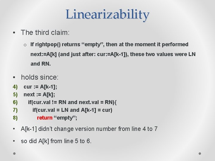 Linearizability • The third claim: o If rightpop() returns “empty”, then at the moment