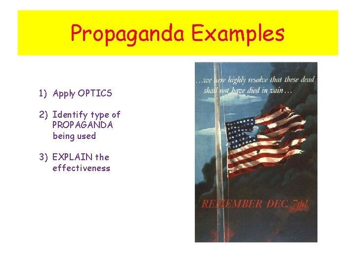 Propaganda Examples 1) Apply OPTICS 2) Identify type of PROPAGANDA being used 3) EXPLAIN