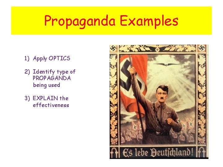 Propaganda Examples 1) Apply OPTICS 2) Identify type of PROPAGANDA being used 3) EXPLAIN