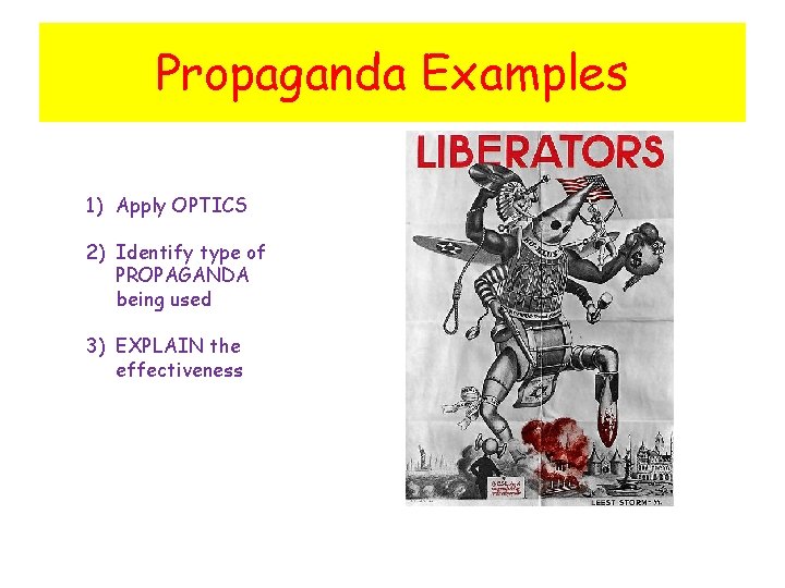 Propaganda Examples 1) Apply OPTICS 2) Identify type of PROPAGANDA being used 3) EXPLAIN